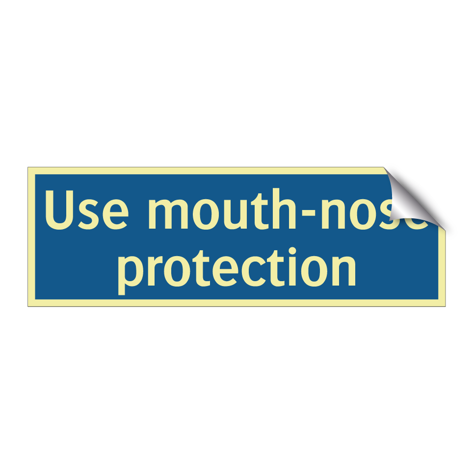 Use mouth-nose protection