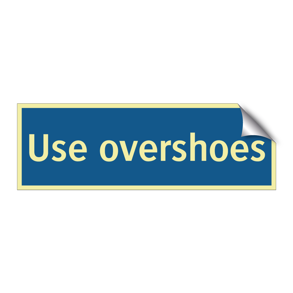 Use overshoes