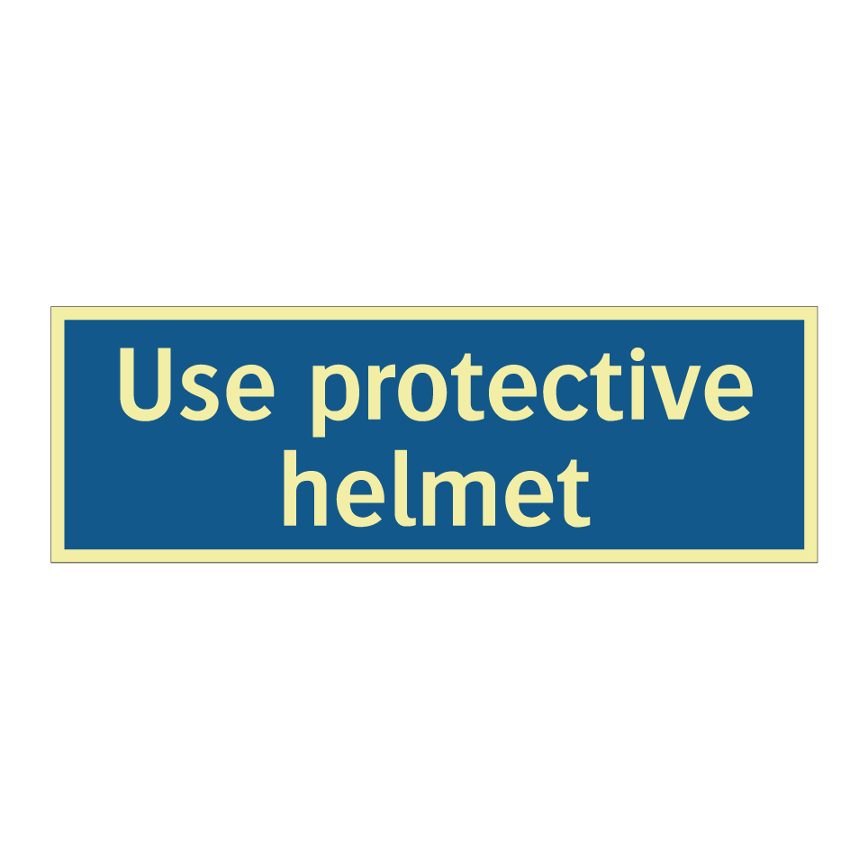 Use protective helmet