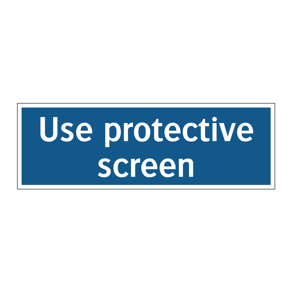 Use protective screen