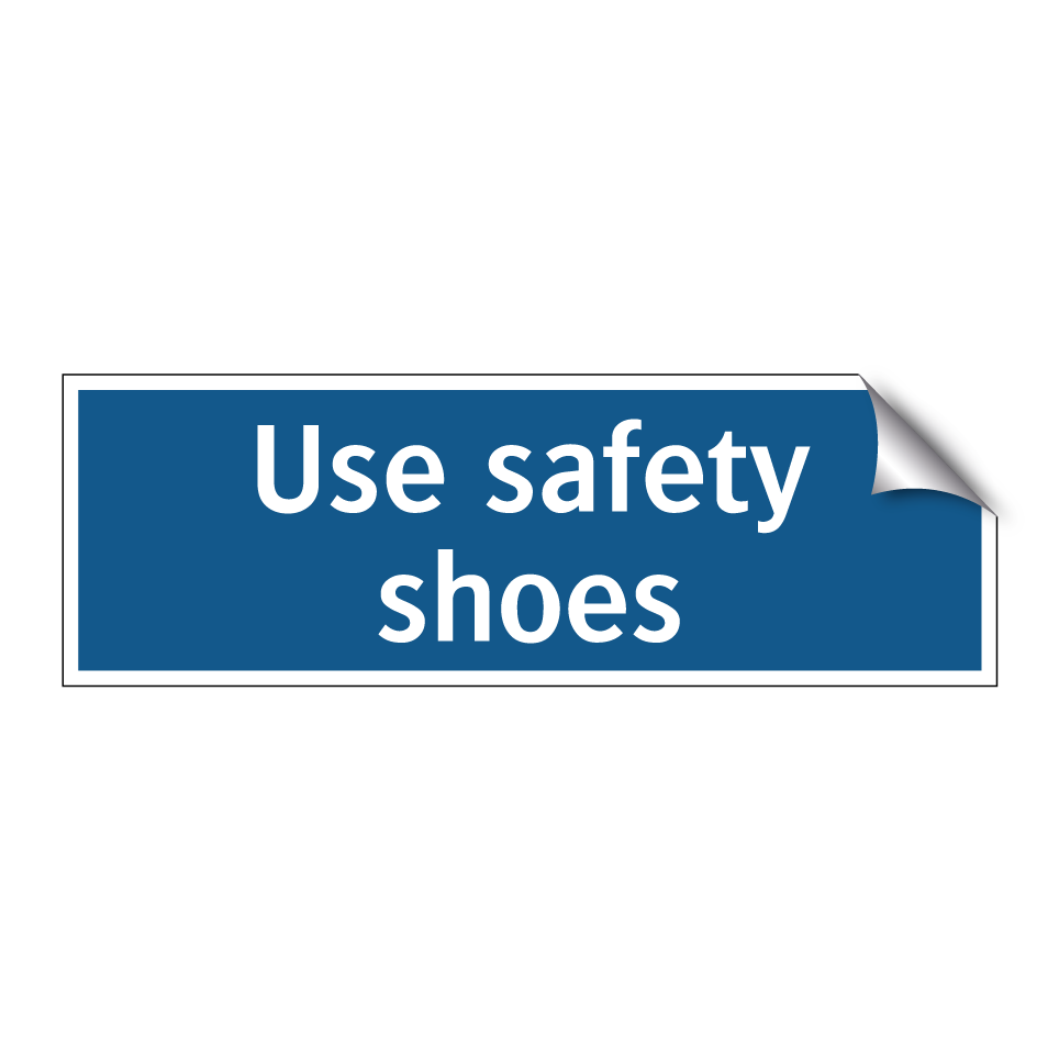 Use safety shoes