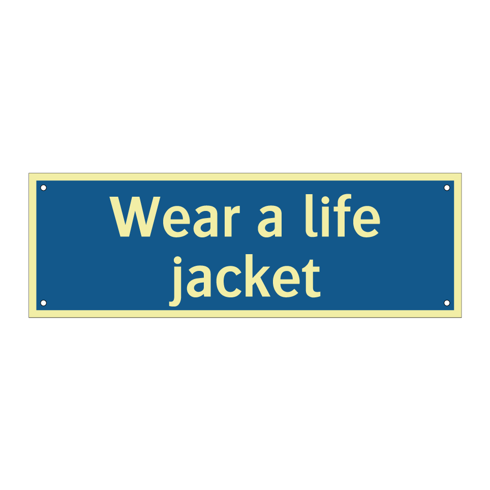 Wear a life jacket
