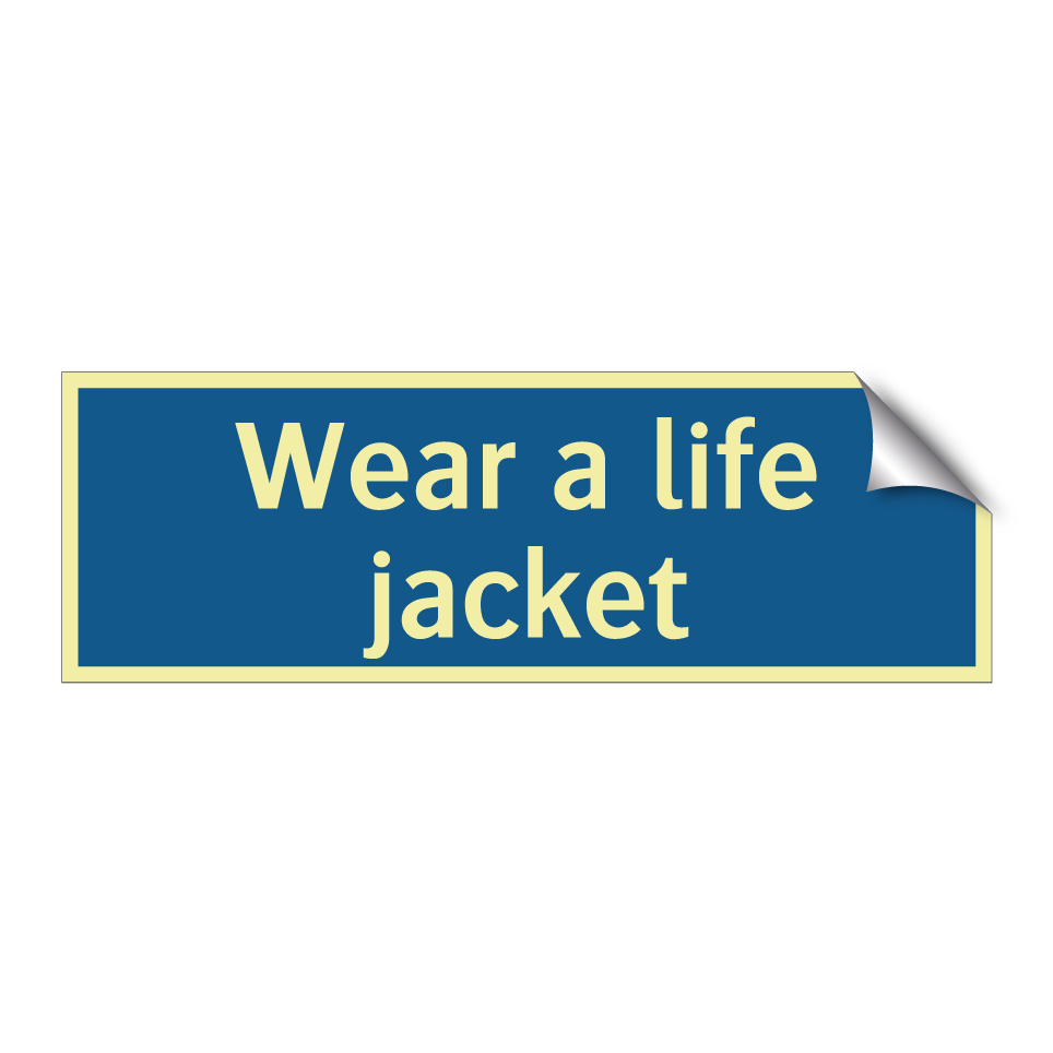 Wear a life jacket