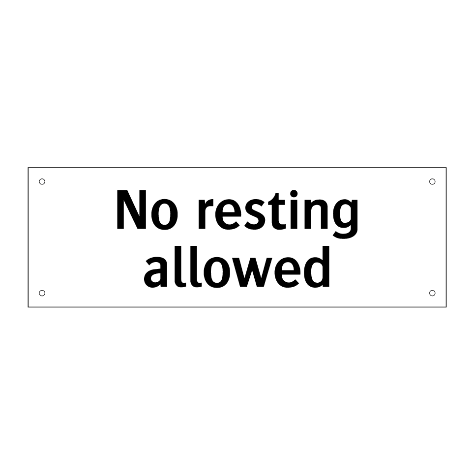 No resting allowed