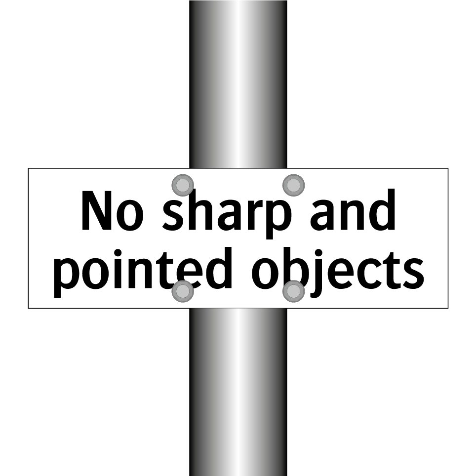 No sharp and pointed objects