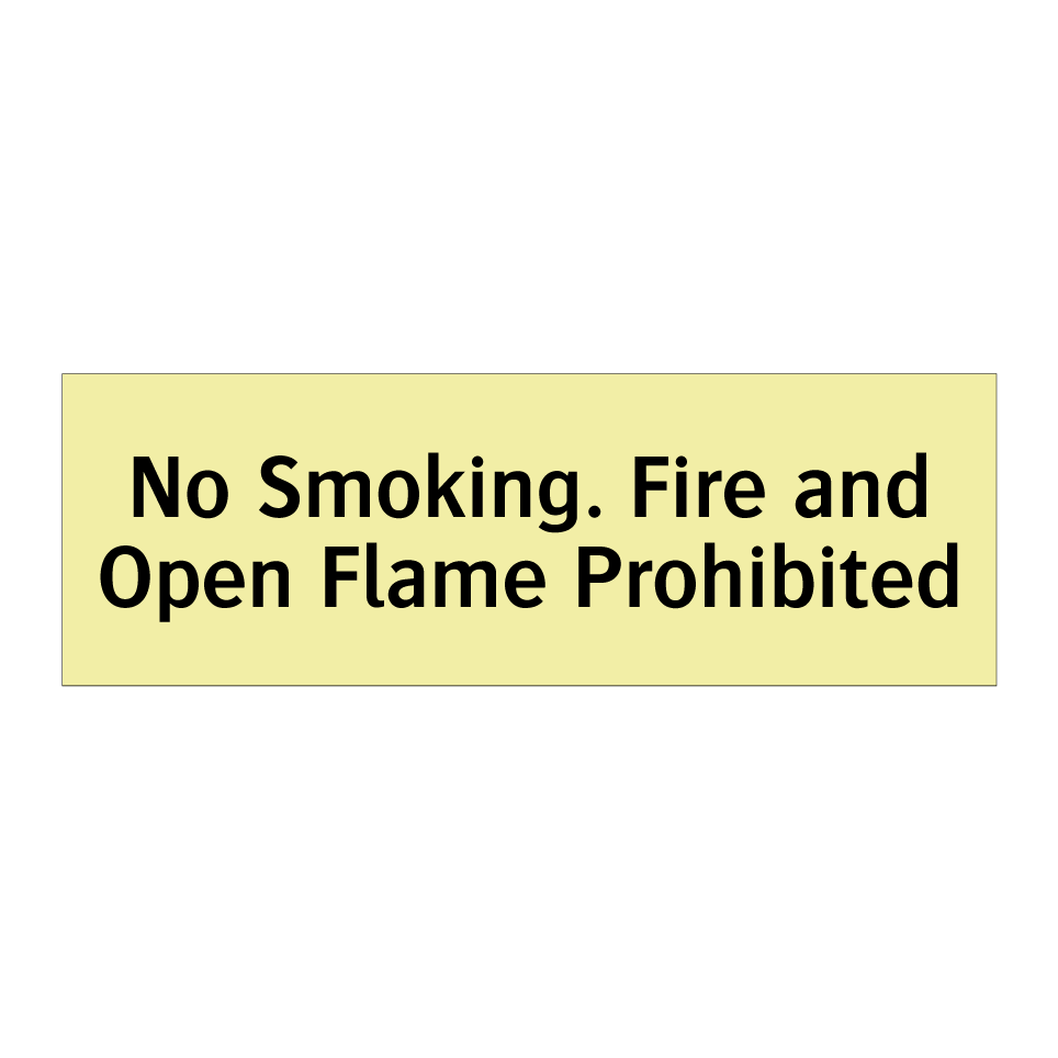 No Smoking. Fire and Open Flame Prohibited