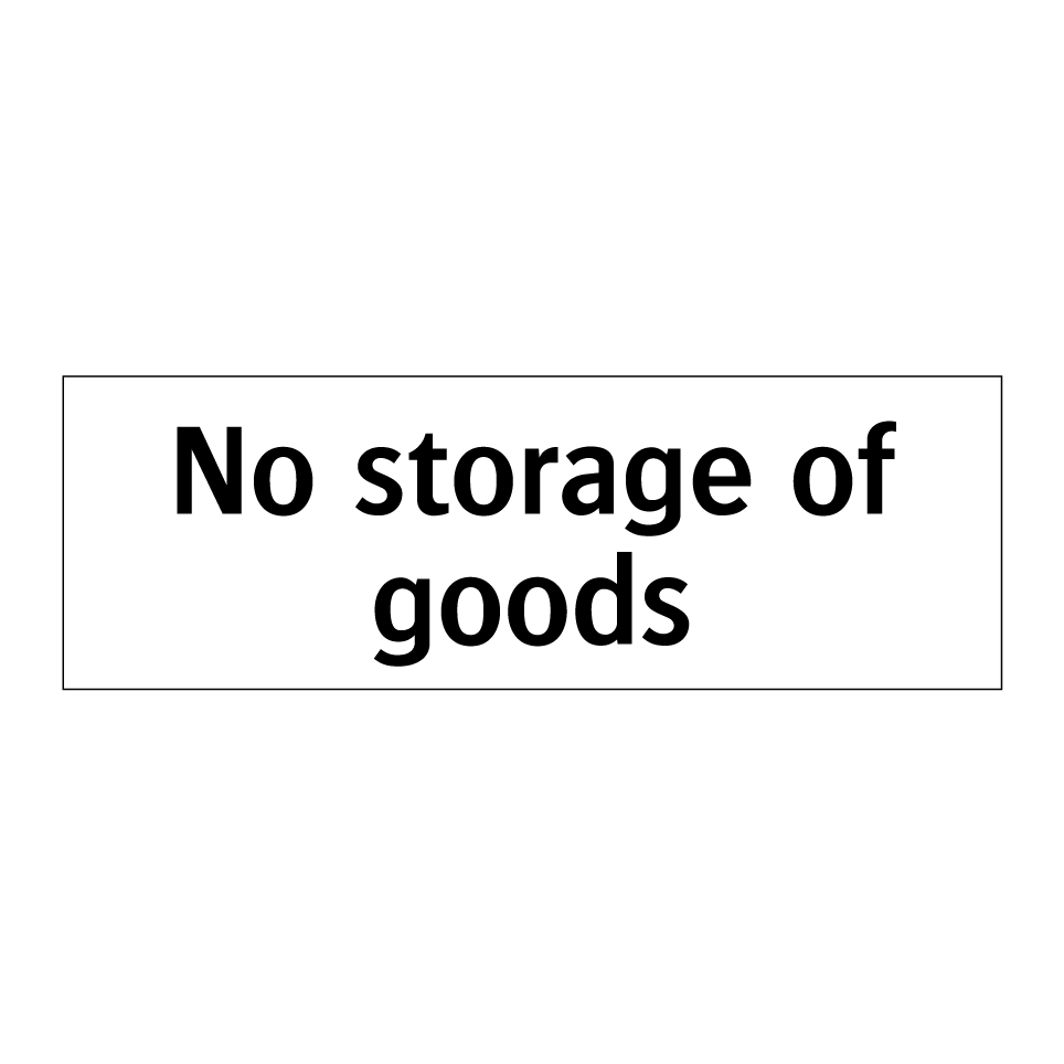 No storage of goods
