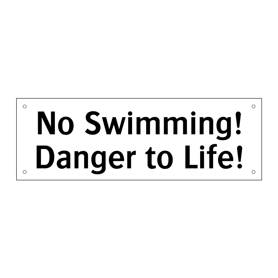 No Swimming! Danger to Life!