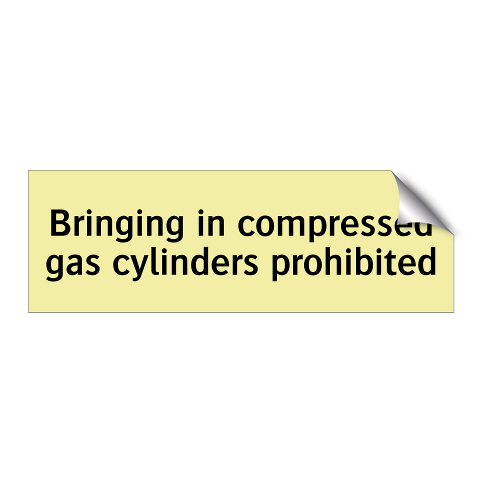 Bringing in compressed gas cylinders prohibited