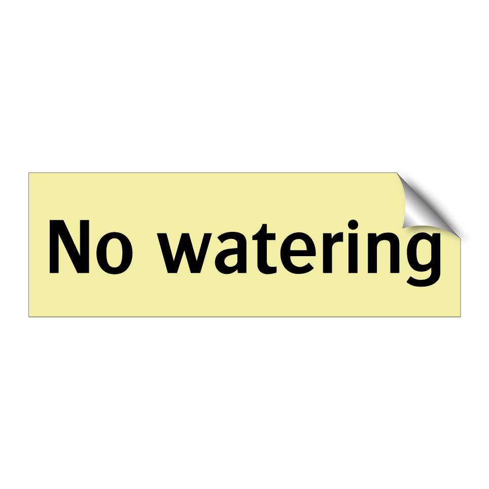 No watering