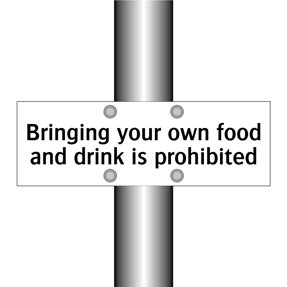 Bringing your own food and drink is prohibited
