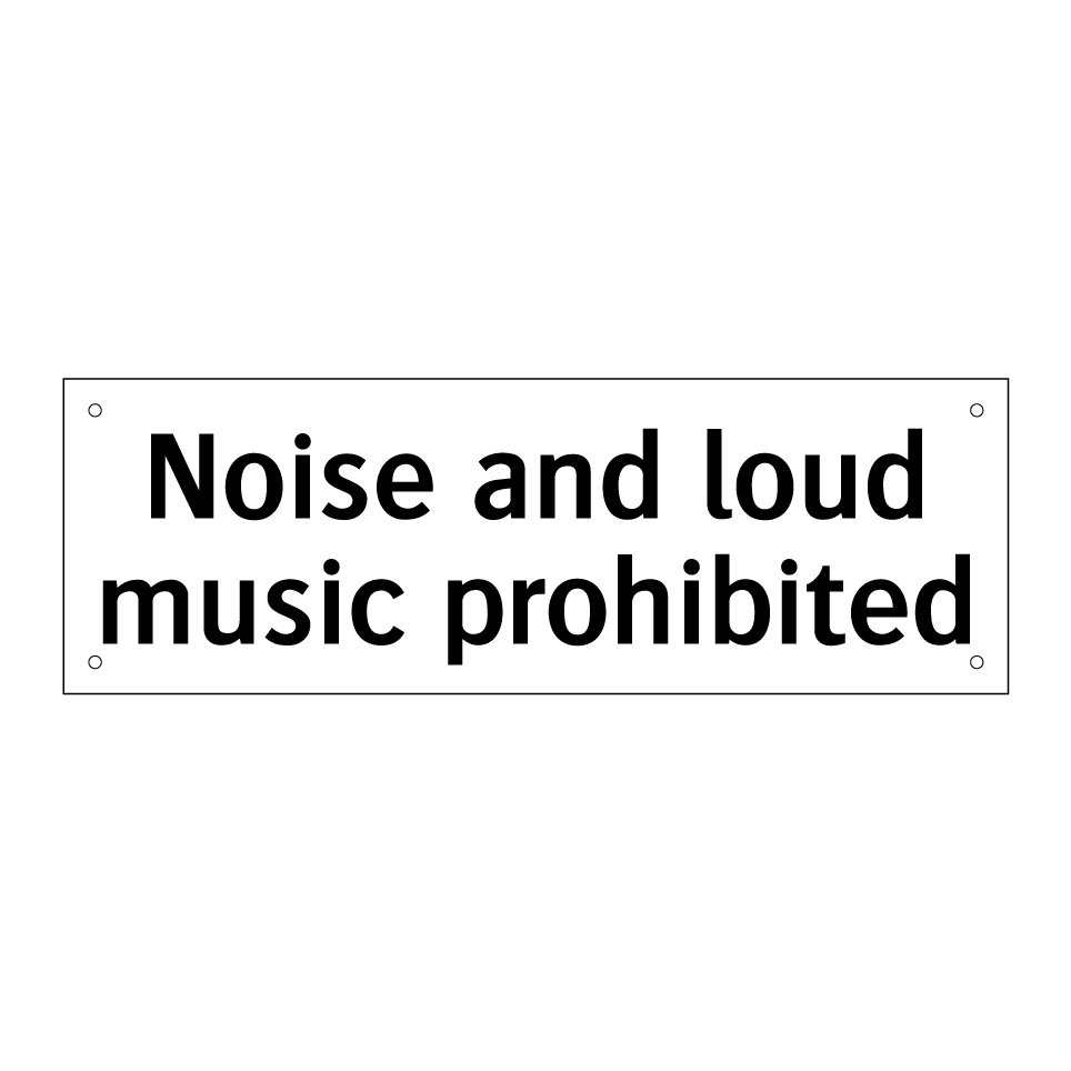 Noise and loud music prohibited
