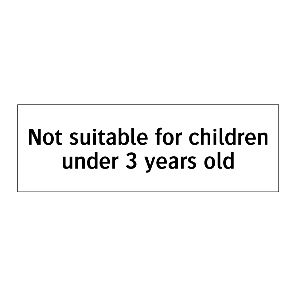 Not suitable for children under 3 years old