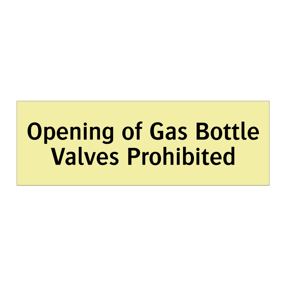 Opening of Gas Bottle Valves Prohibited