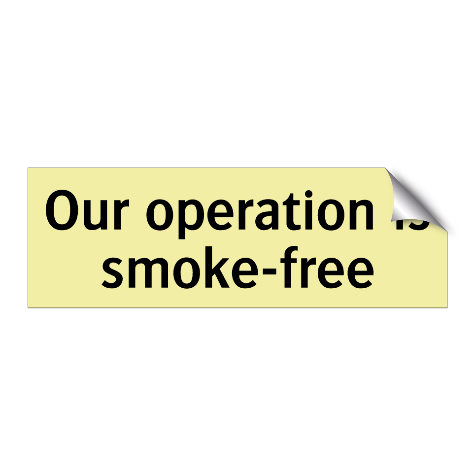 Our operation is smoke-free