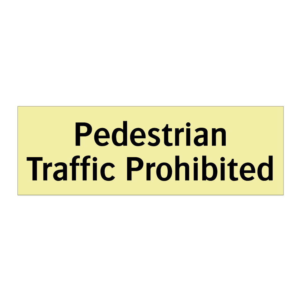 Pedestrian Traffic Prohibited
