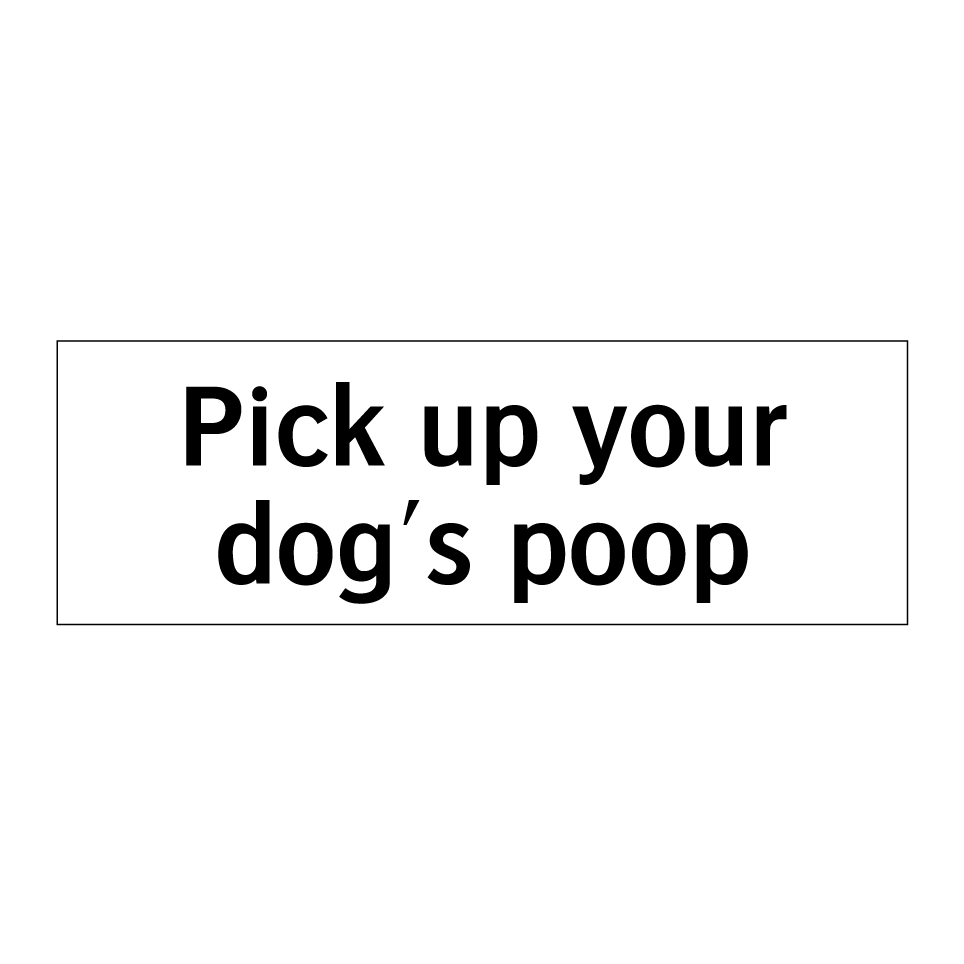 Pick up your dog's poop