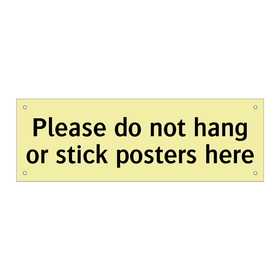 Please do not hang or stick posters here