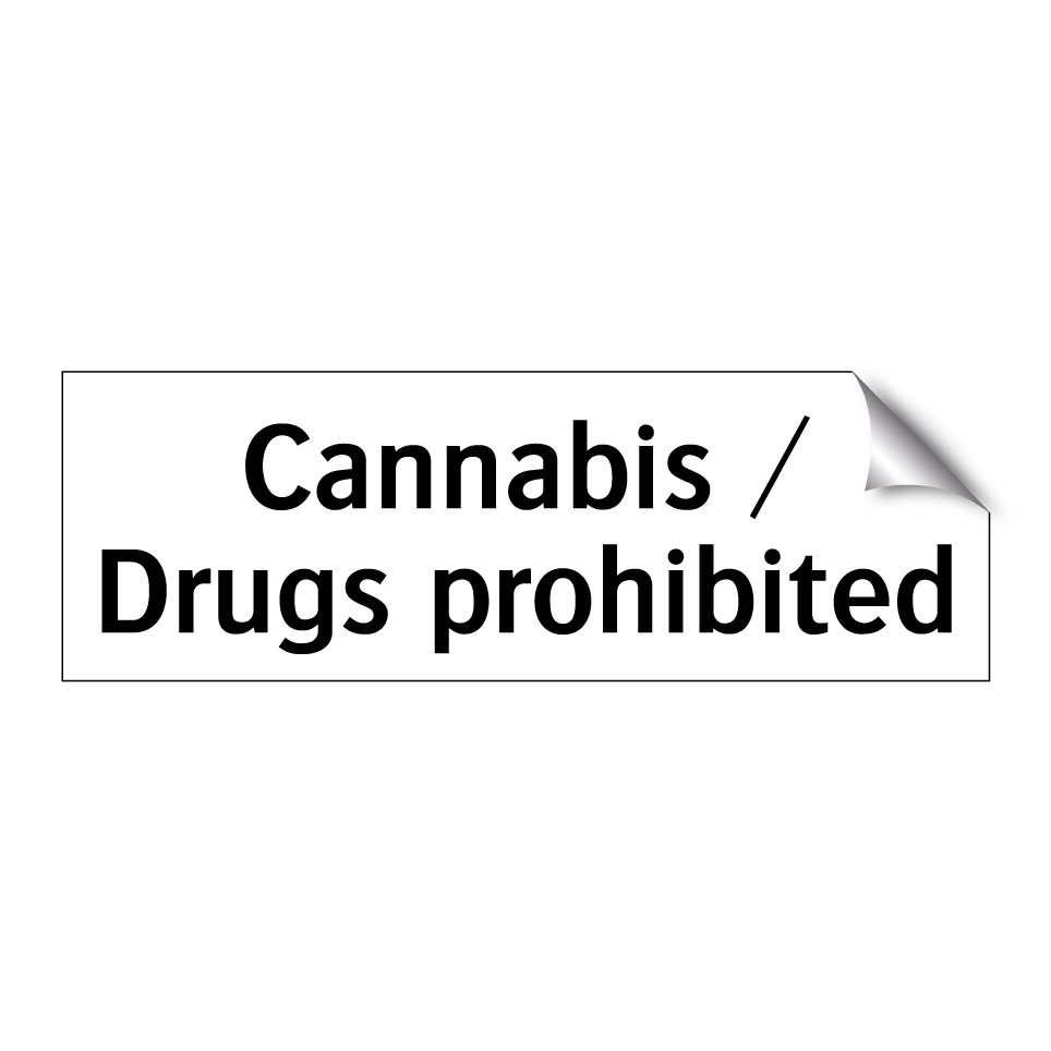 Cannabis / Drugs prohibited
