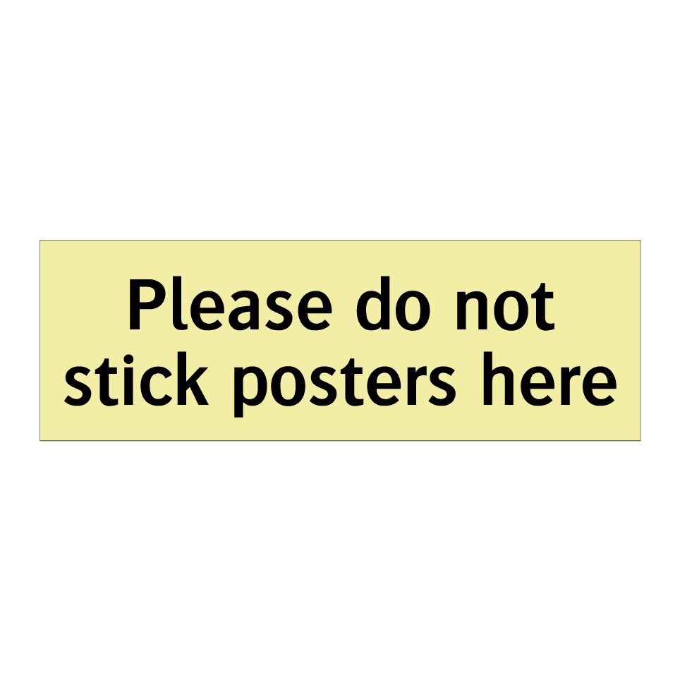 Please do not stick posters here