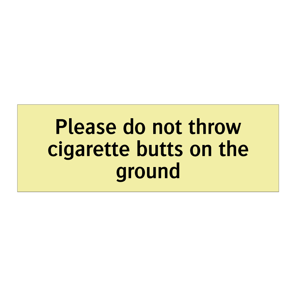 Please do not throw cigarette butts on the ground