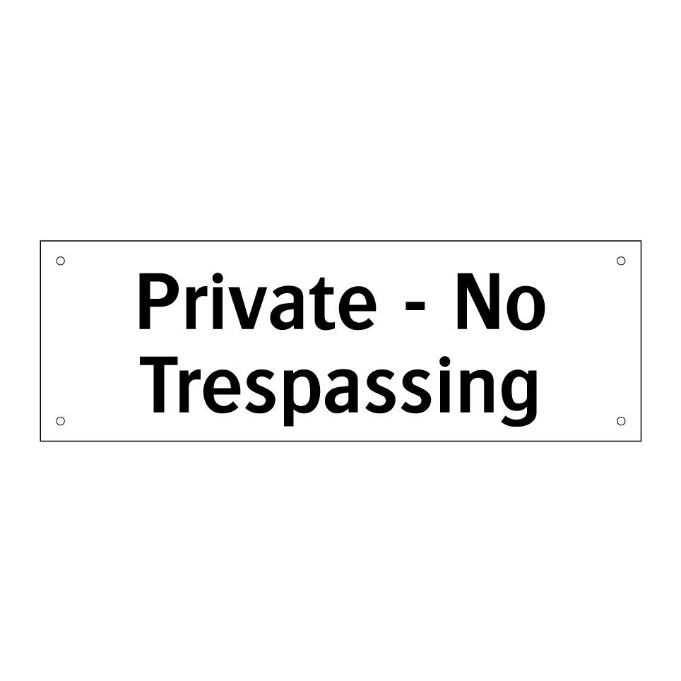 Private - No Trespassing