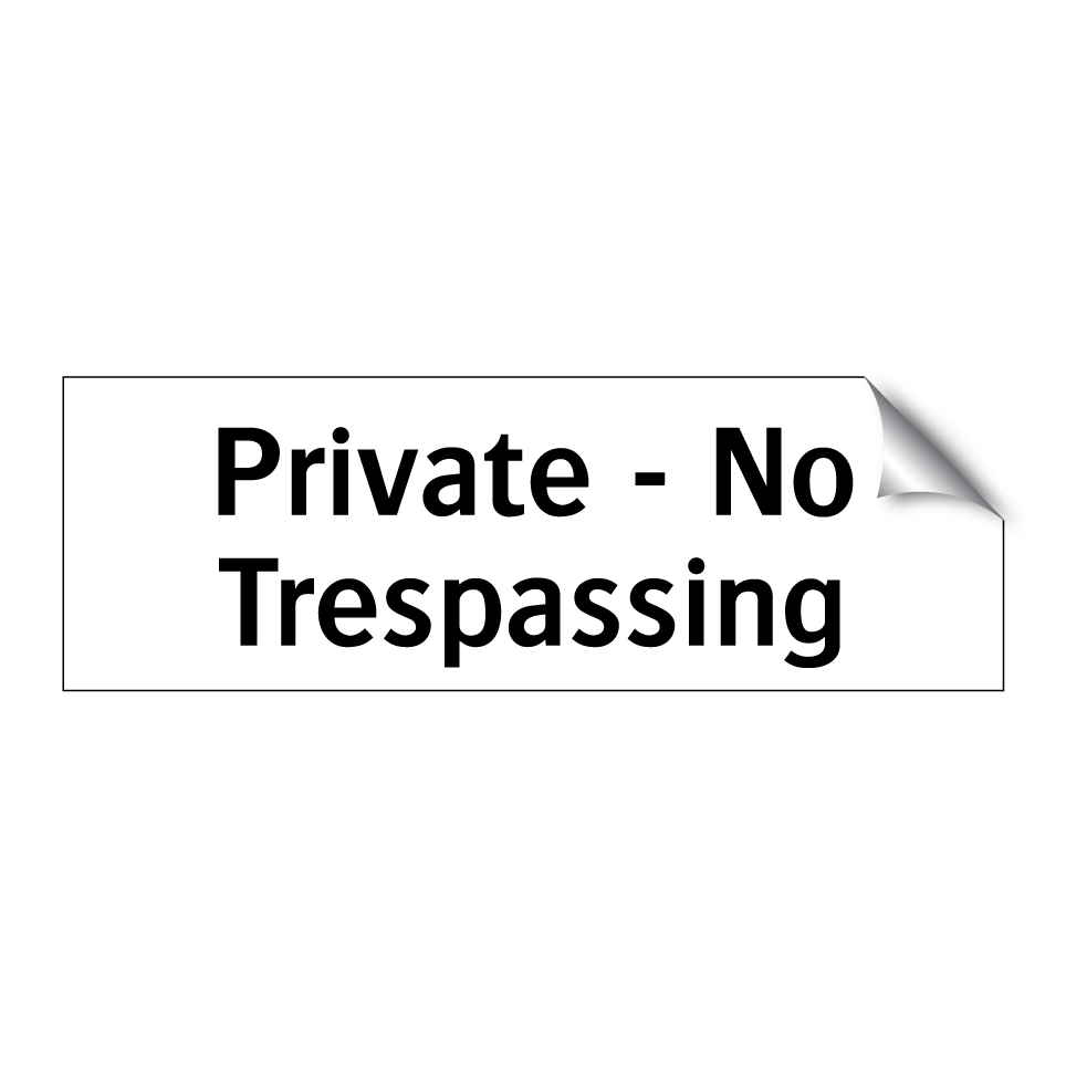 Private - No Trespassing