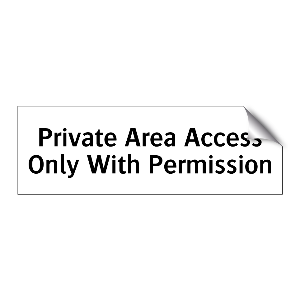 Private Area Access Only With Permission