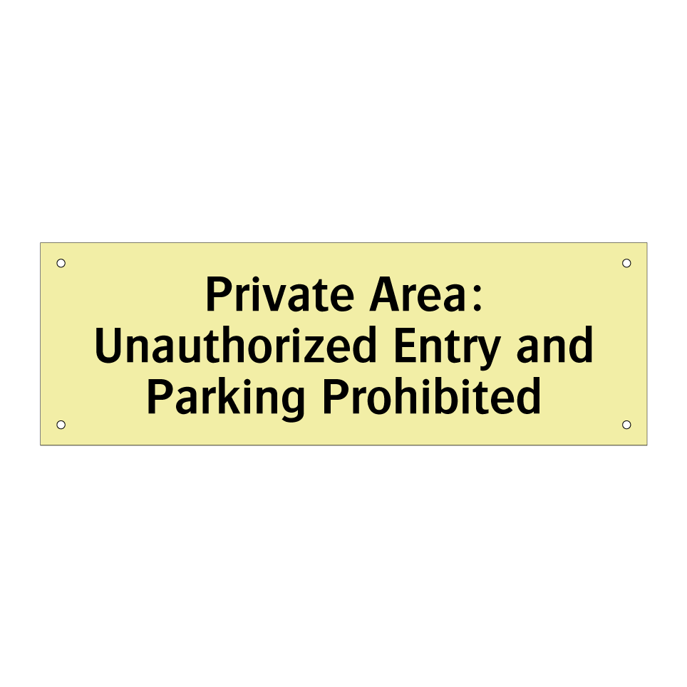Private Area: Unauthorized Entry and Parking Prohibited