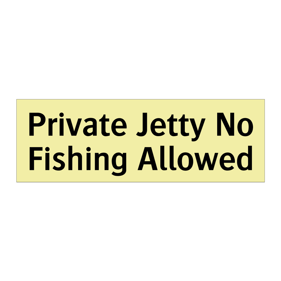 Private Jetty No Fishing Allowed