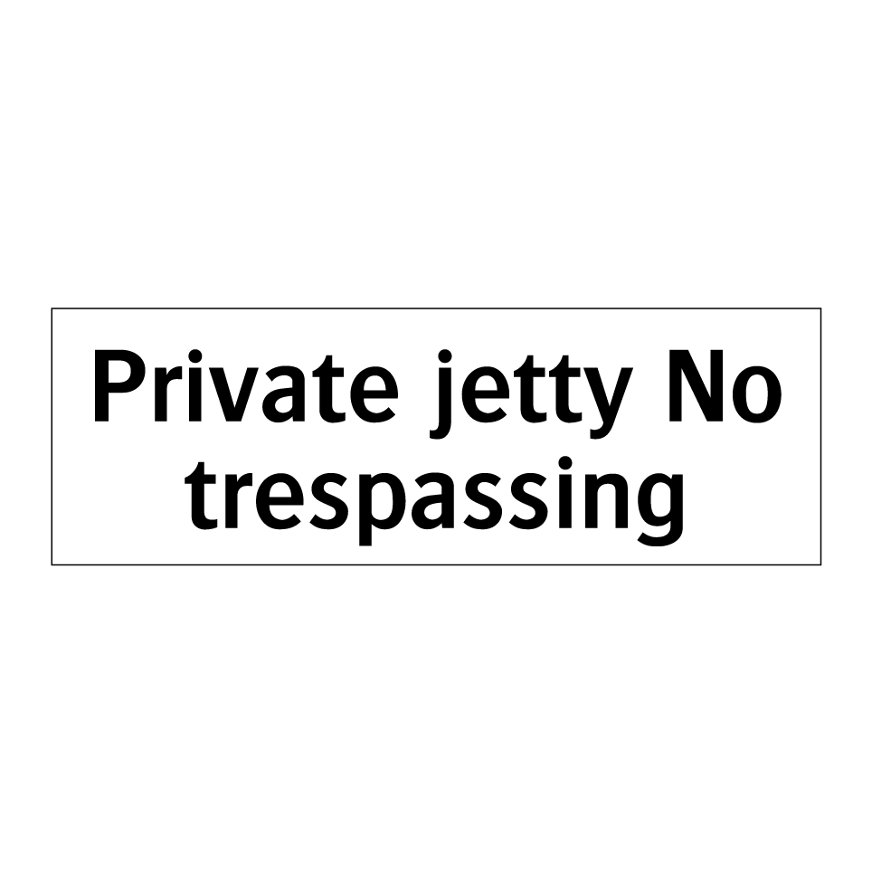 Private jetty No trespassing