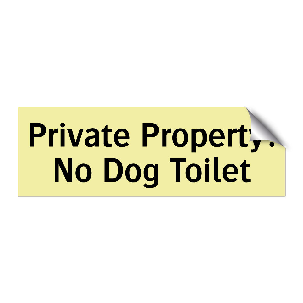 Private Property: No Dog Toilet
