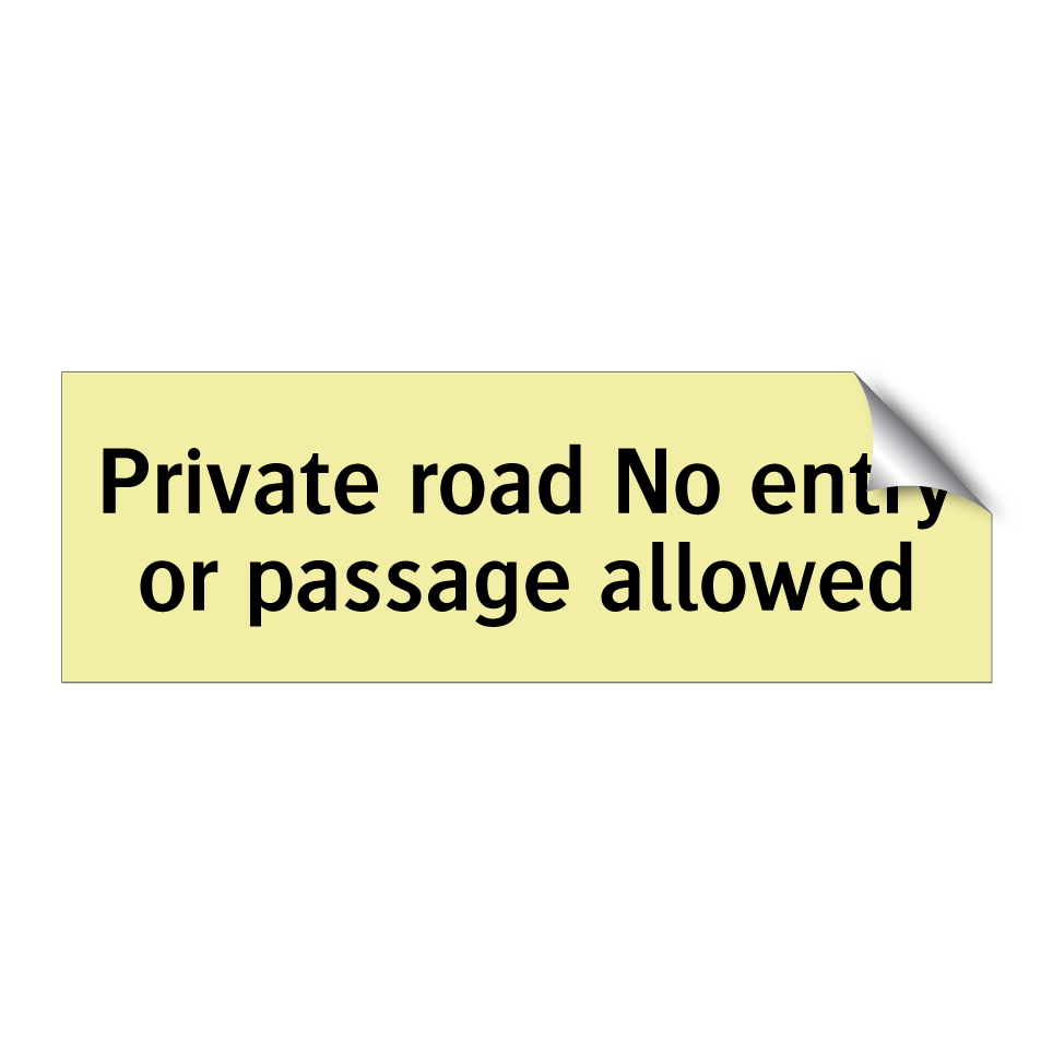 Private road No entry or passage allowed