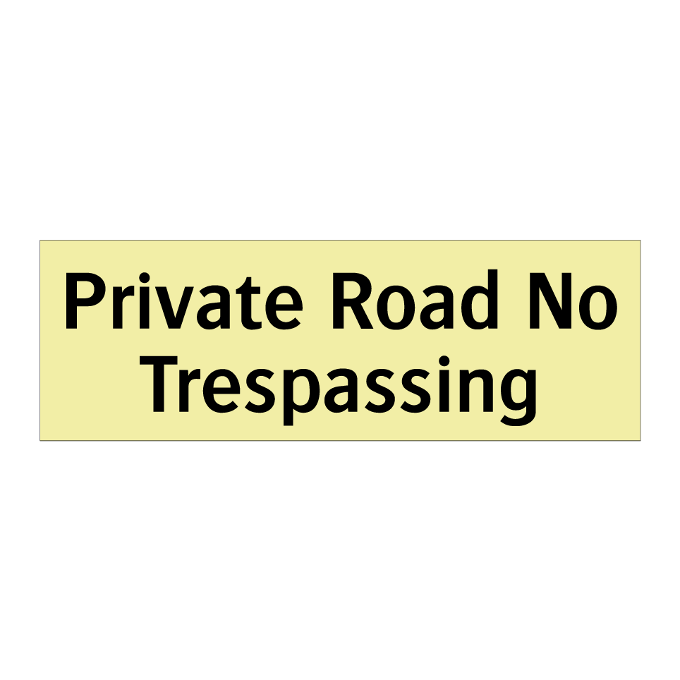 Private Road No Trespassing