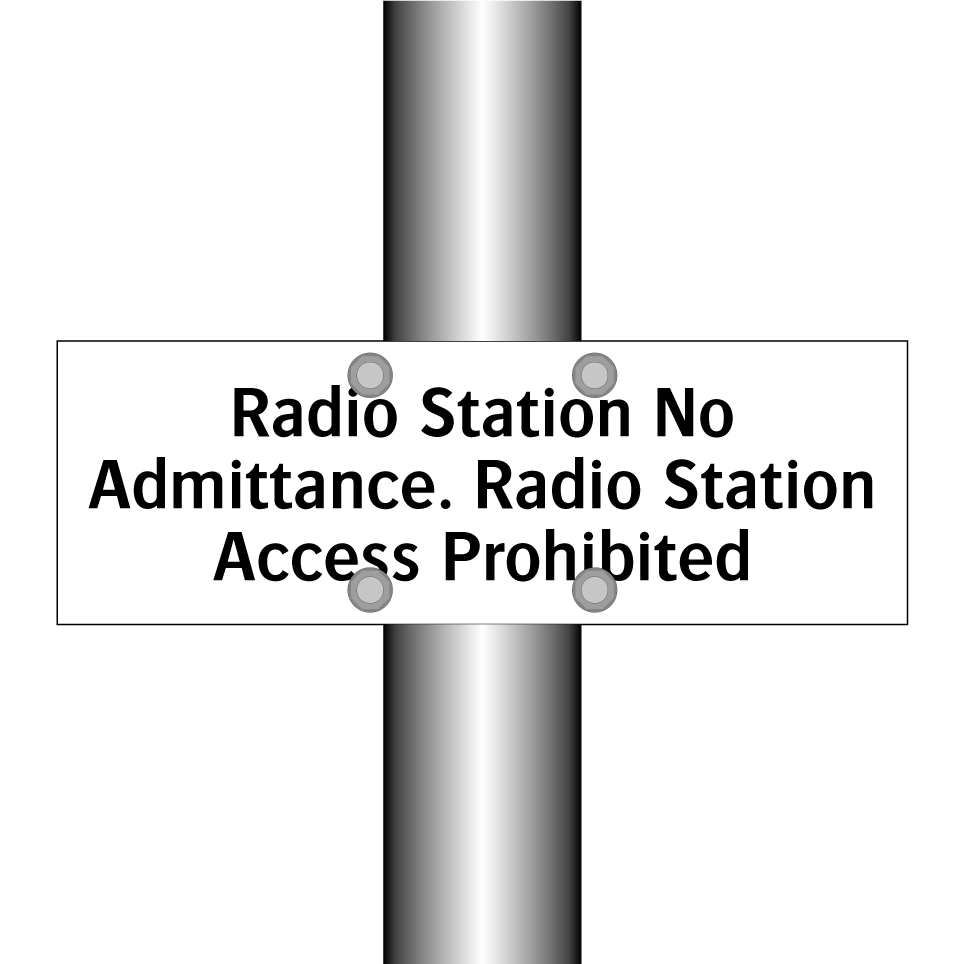 Radio Station No Admittance. Radio Station Access Prohibited