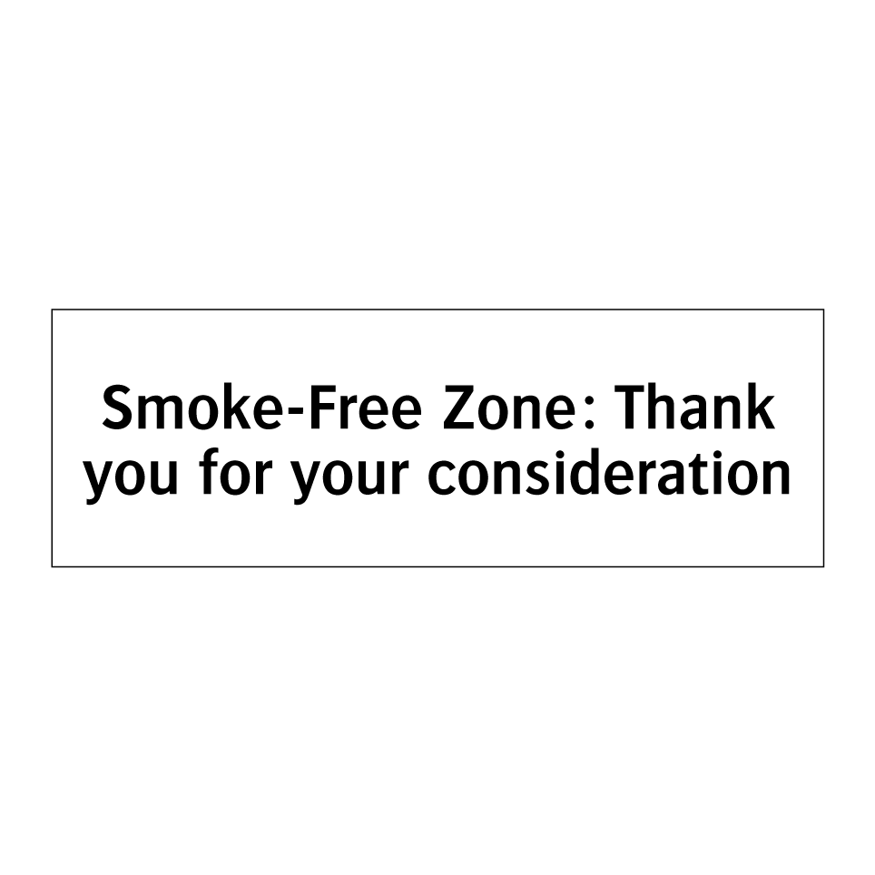 Smoke-Free Zone: Thank you for your consideration