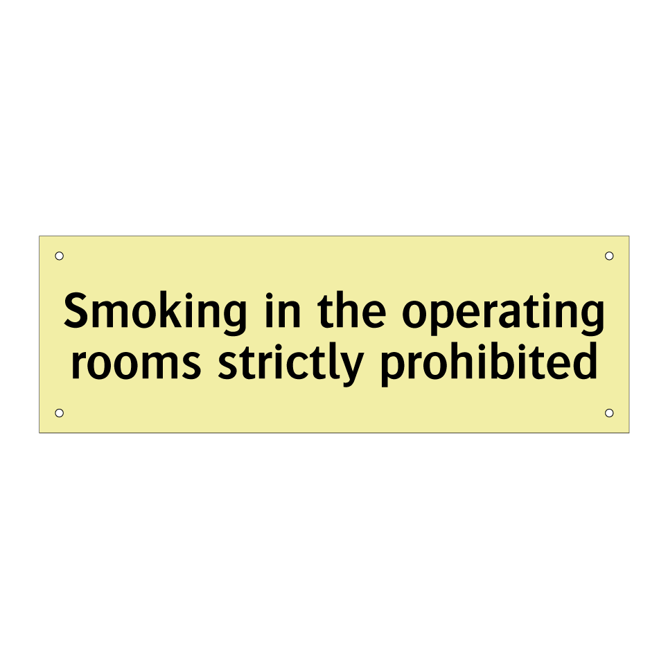 Smoking in the operating rooms strictly prohibited