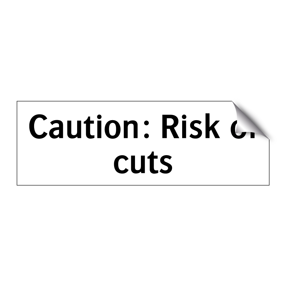Caution: Risk of cuts