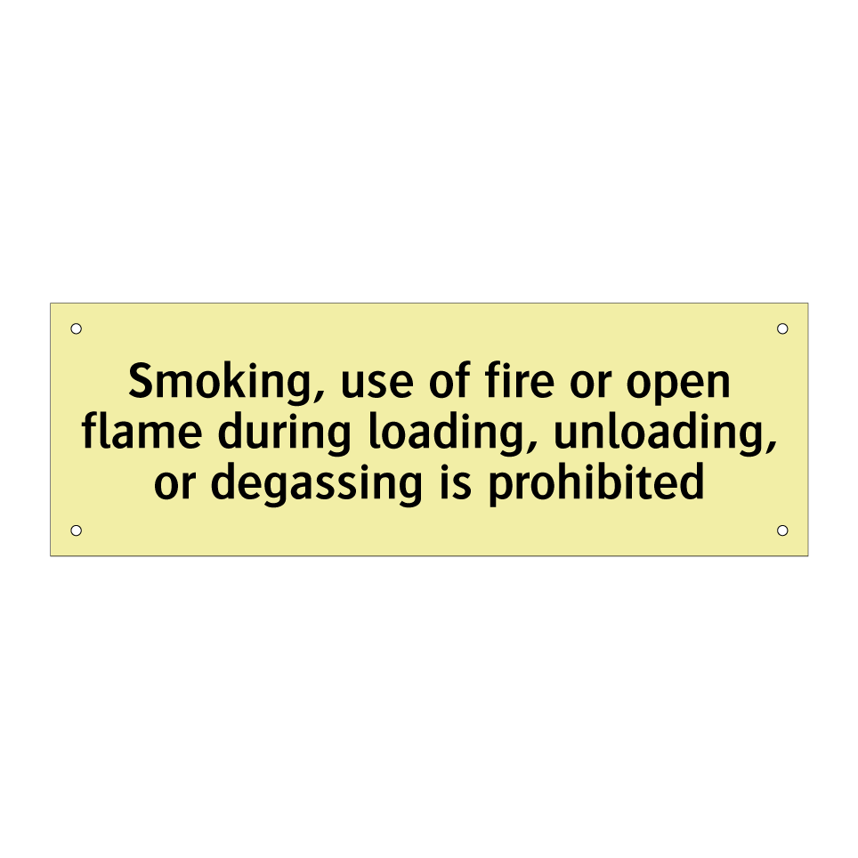 Smoking, use of fire or open flame during loading, unloading, or degassing is prohibited