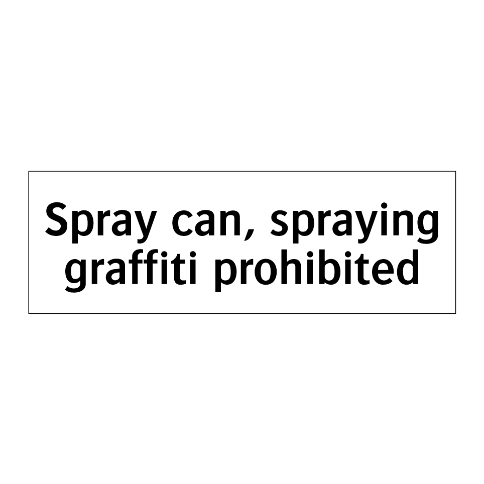 Spray can, spraying graffiti prohibited