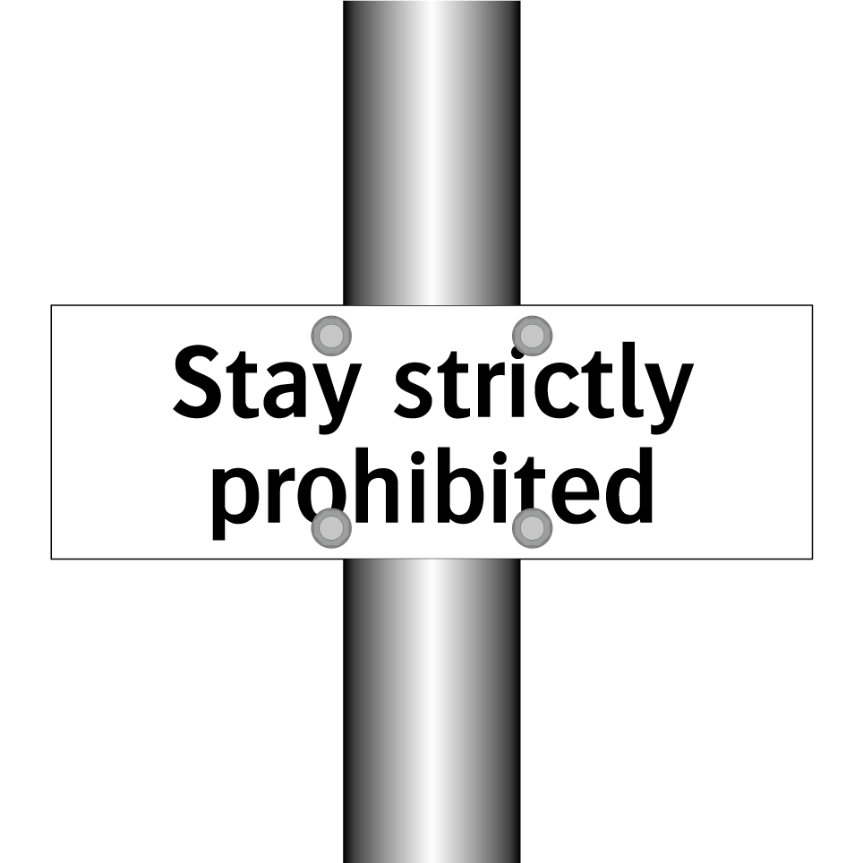 Stay strictly prohibited
