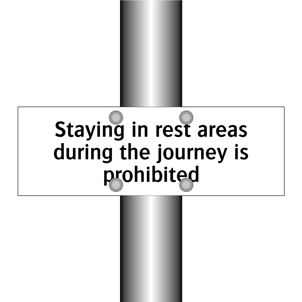 Staying in rest areas during the journey is prohibited