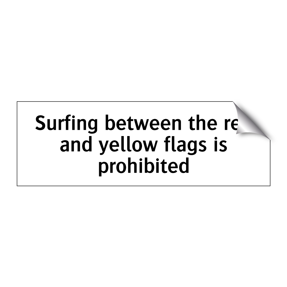 Surfing between the red and yellow flags is prohibited