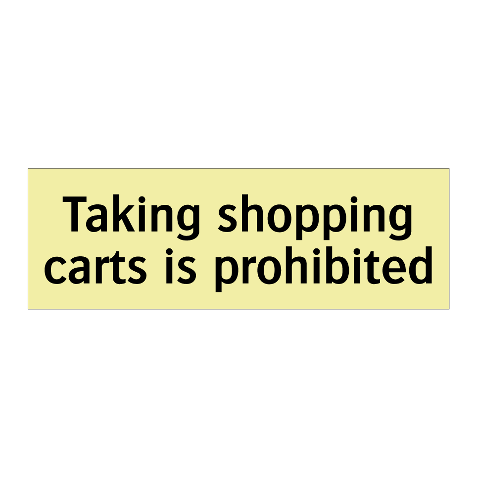 Taking shopping carts is prohibited