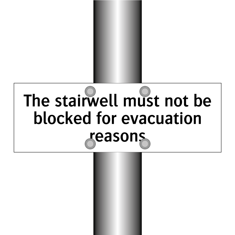 The stairwell must not be blocked for evacuation reasons