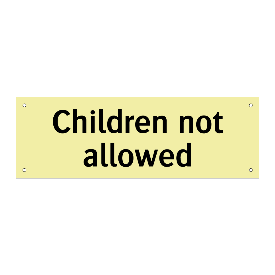Children not allowed