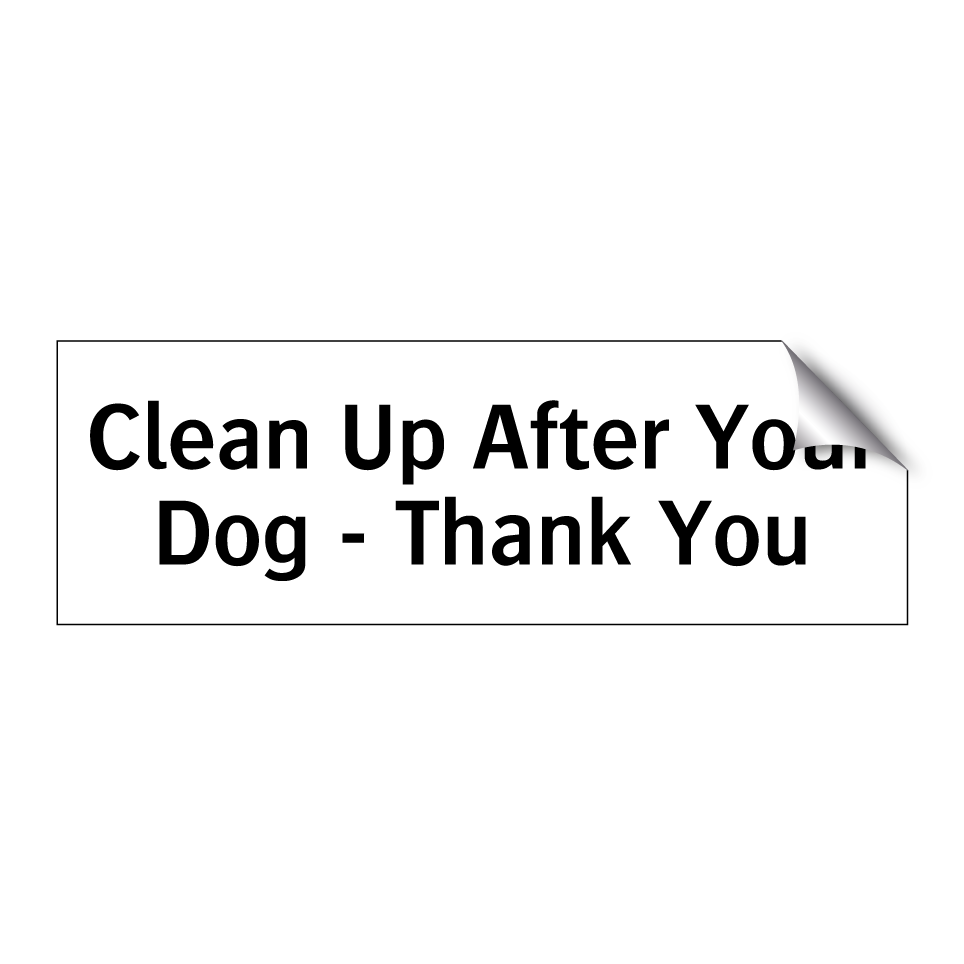 Clean Up After Your Dog - Thank You