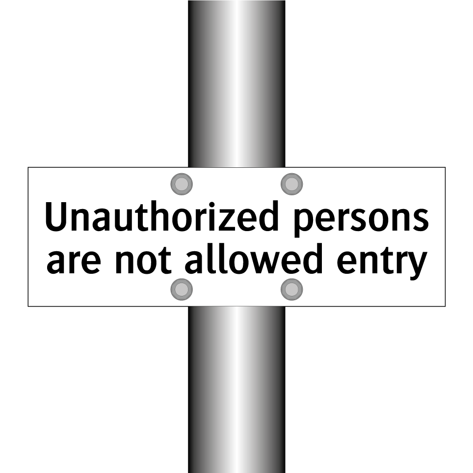 Unauthorized persons are not allowed entry