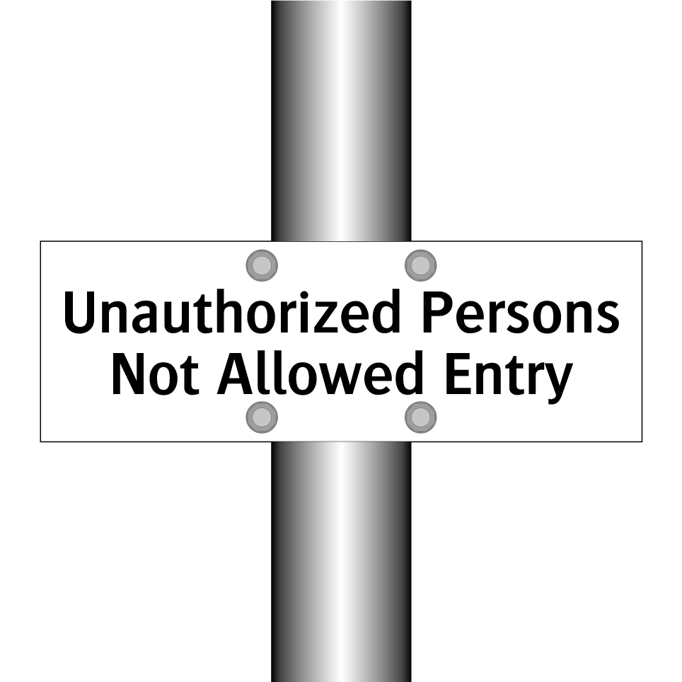Unauthorized Persons Not Allowed Entry