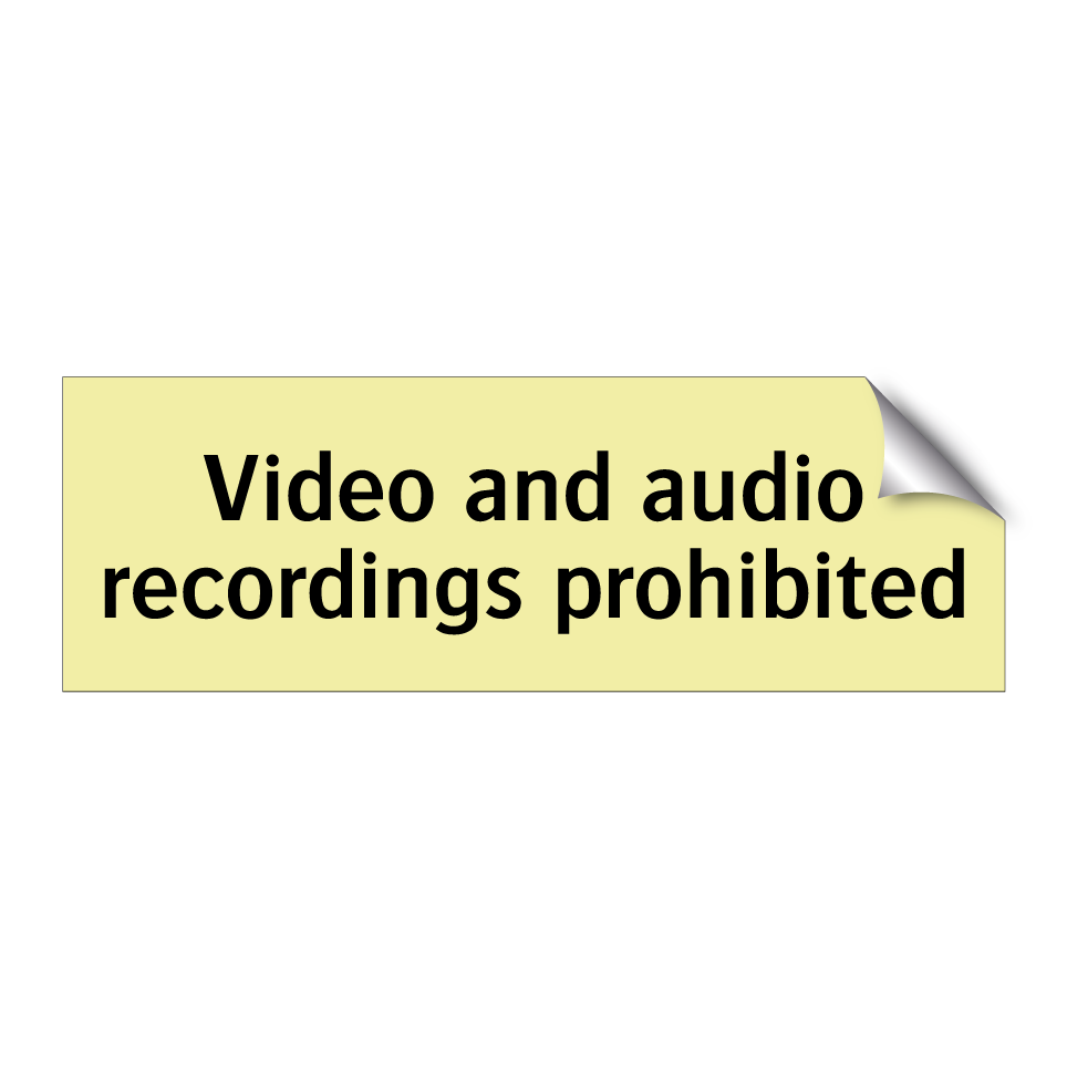 Video and audio recordings prohibited